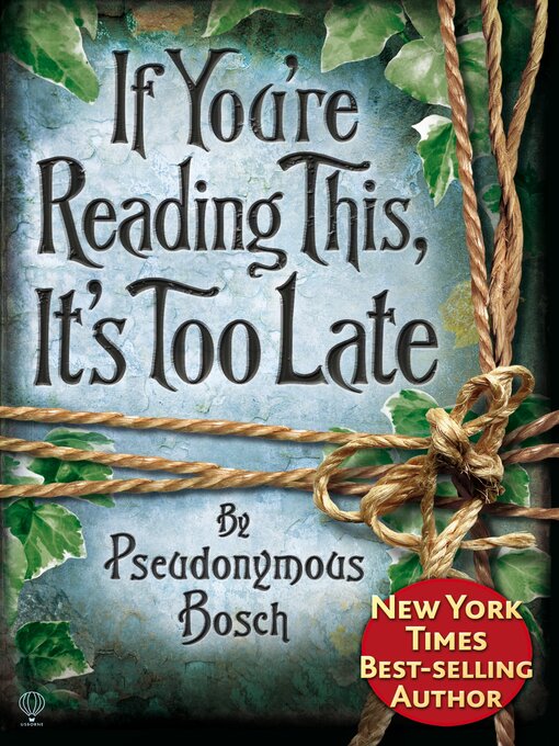 Title details for If You're Reading This, It's Too Late by Pseudonymous Bosch - Available